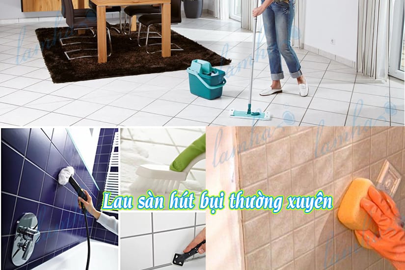 Lau sàn nhà hút bụi vệ sinh nhà cửa thường xuyên
