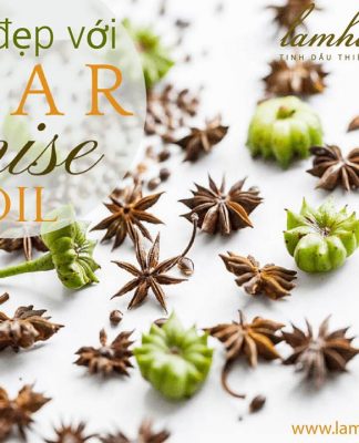 Chăm sóc sắc đẹp với tinh dầu hoa hồi