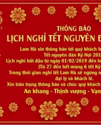 Lam Hà xin thông báo tới quý khách hàng lịch nghỉ Tết nguyên đán Kỷ Hợi 2019